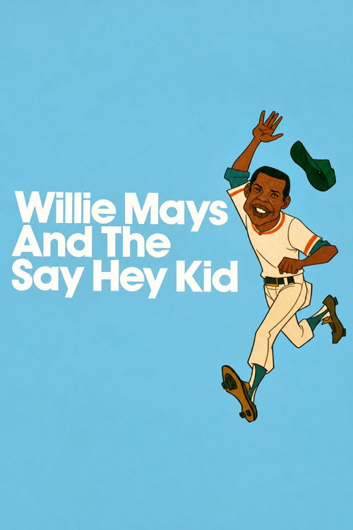 Willie Mays and the Say-Hey Kid
