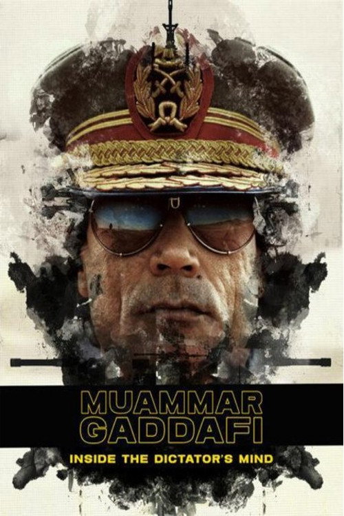 Muammar Gaddafi: Inside the Dictator's Mind