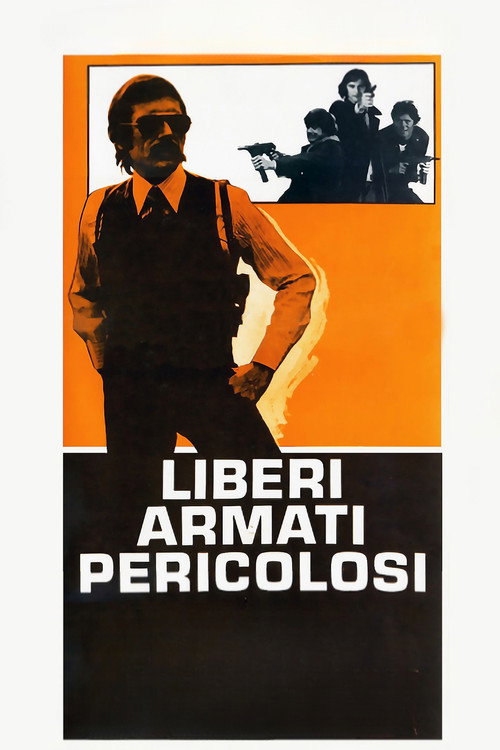 Liberi armati pericolosi