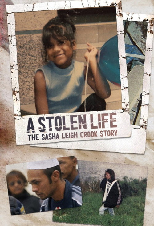 A Stolen Life: The Sasha Leigh Crook Story
