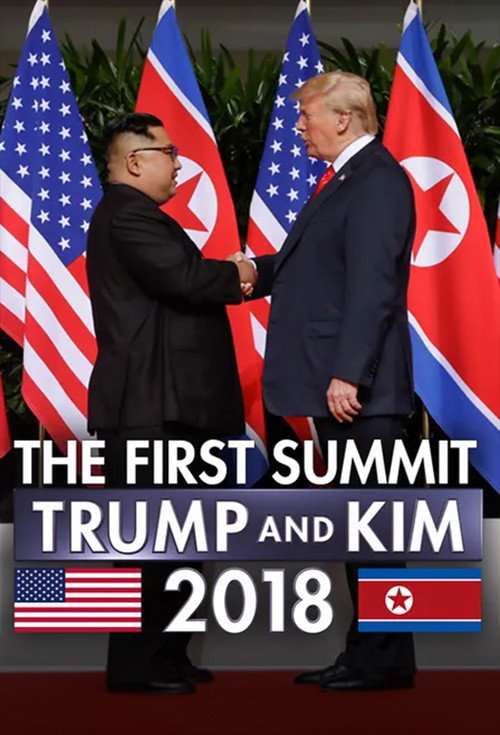 The First Summit: Trump and Kim 2018