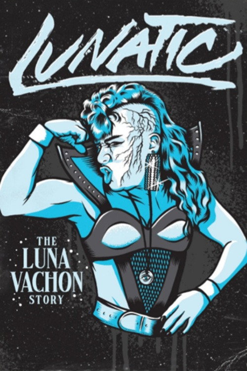 Lunatic: The Luna Vachon Story