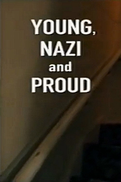 Young, Nazi, and Proud
