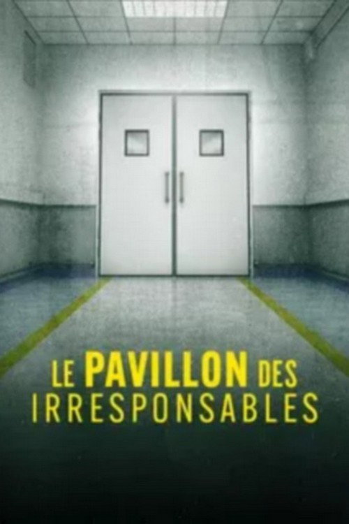 Le pavillon des irresponsables