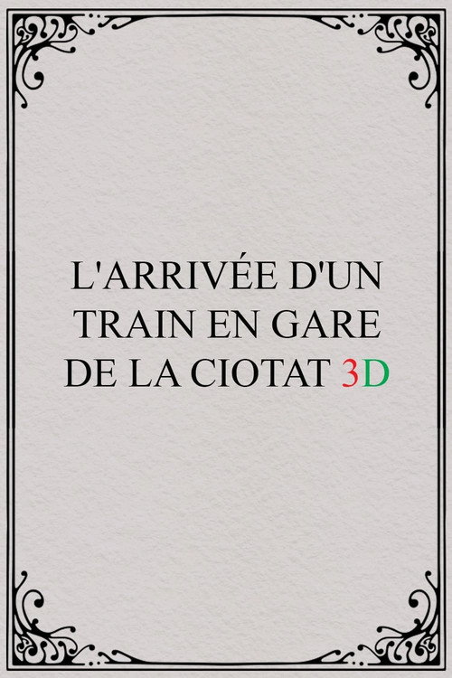 L'Arrivée d'un Train en gare de La Ciotat 3D