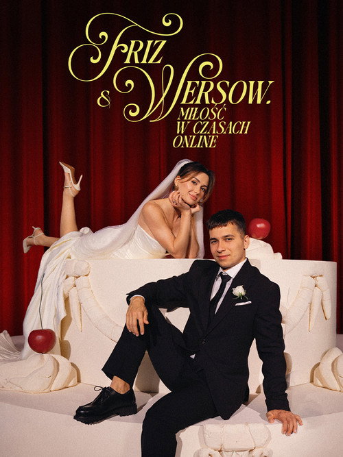 Friz & Wersow. Miłość w czasach online