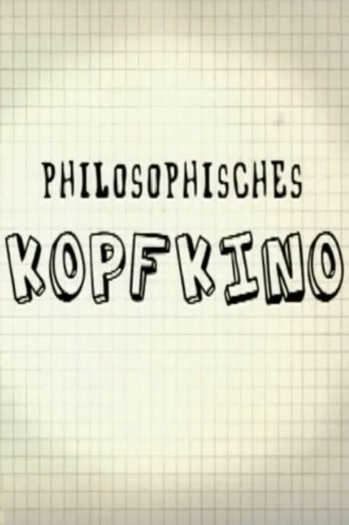 Philosophisches Kopfkino