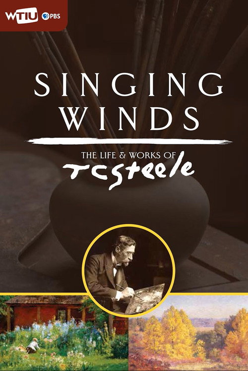 Singing Winds:The Life and Works of T.C. Steele