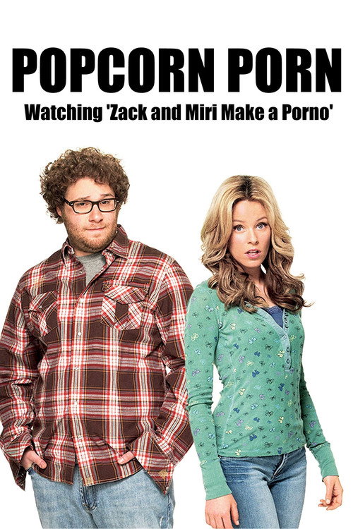 Popcorn Porn: Watching 'Zack and Miri Make a Porno'