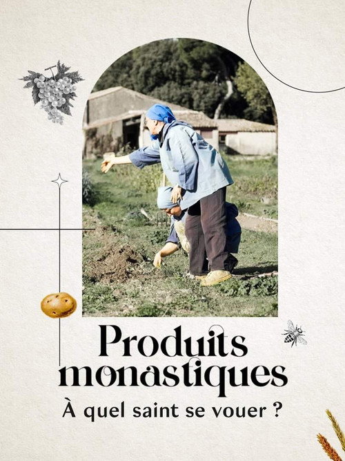 Produits monastiques, à quel saint se vouer ?
