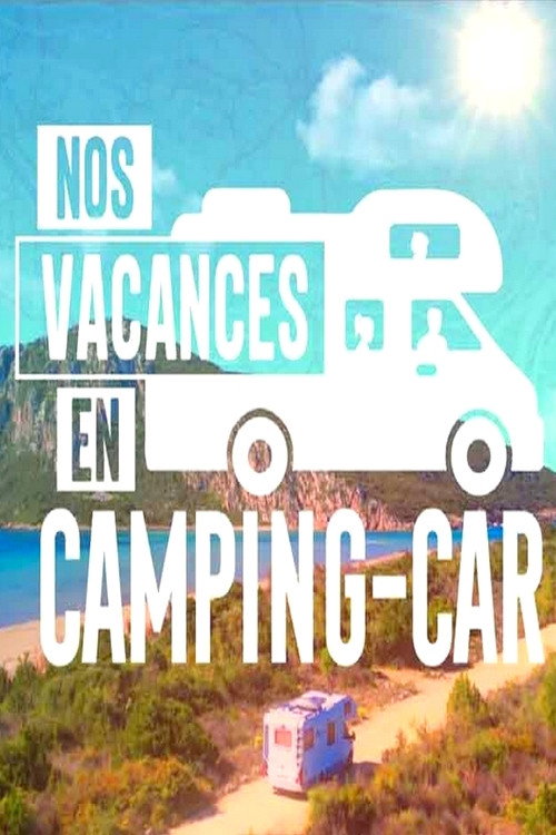 Nos vacances en camping-car