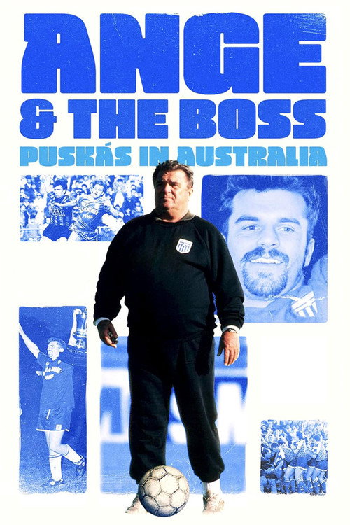 Ange & the Boss: Puskas in Australia