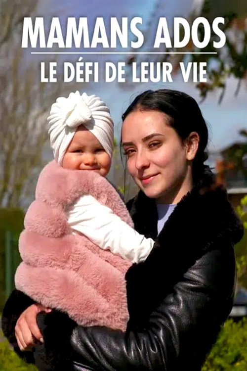 Mamans Ados : Le défi de leur vie
