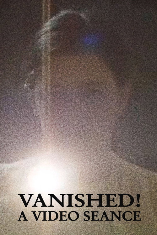 Vanished! A Video Seance