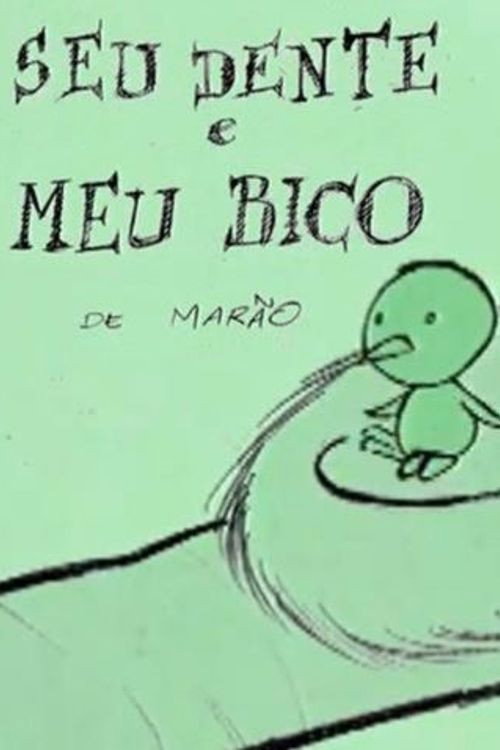Seu Dente e Meu Bico