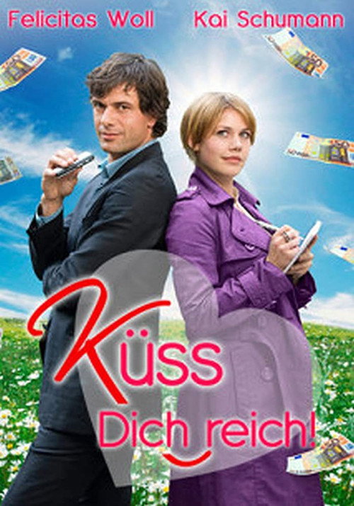 Küss Dich reich!