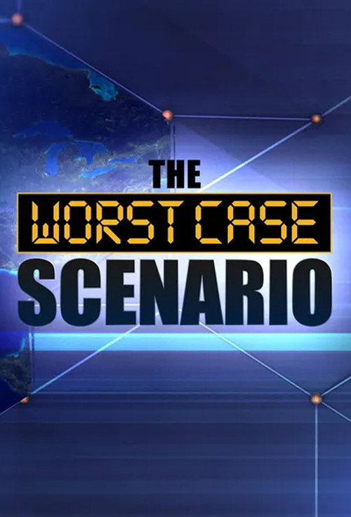 The Worst Case Scenario