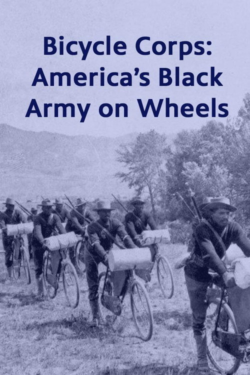 Bicycle Corps: America's Black Army on Wheels