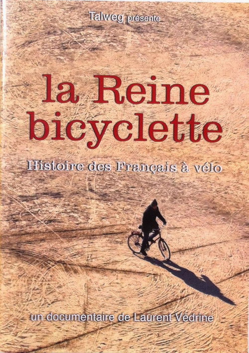 La Reine bicyclette, une histoire des Français à vélo