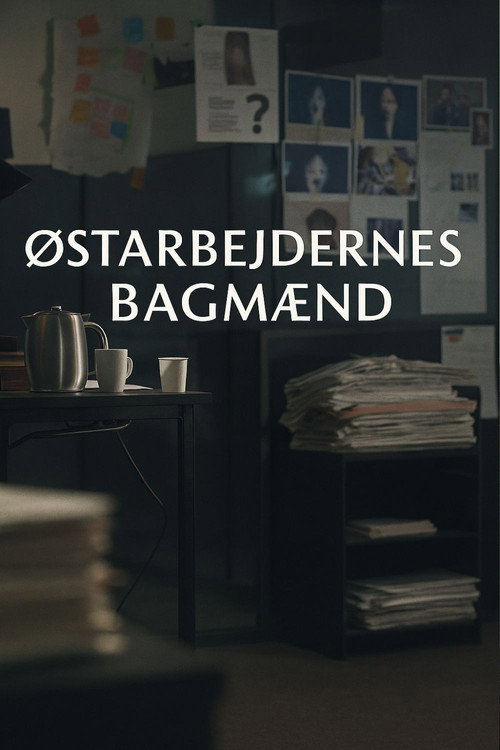 Østarbejdernes bagmænd