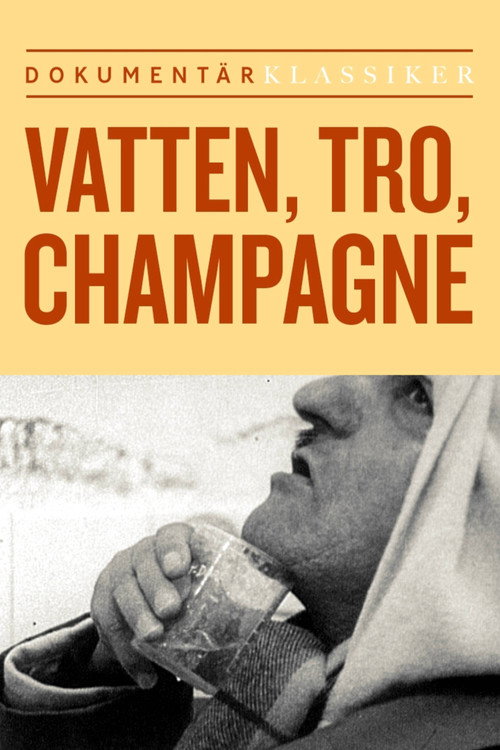Vatten, tro, champagne
