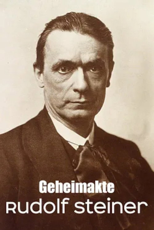 Geheimakte Rudolf Steiner Anthroposoph, Okkultist, Influencer?