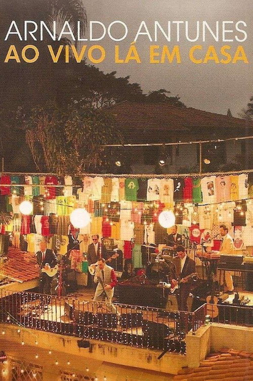 Arnaldo Antunes - Ao Vivo Lá em Casa