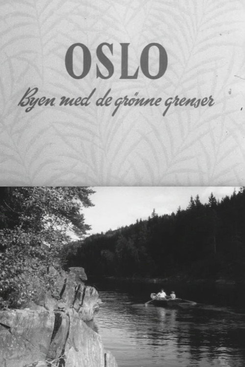 Oslofilm: Oslo: Byen med de grønne grenser