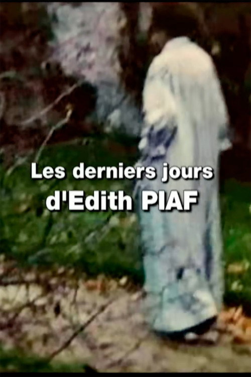 Les derniers jours d'Edith Piaf