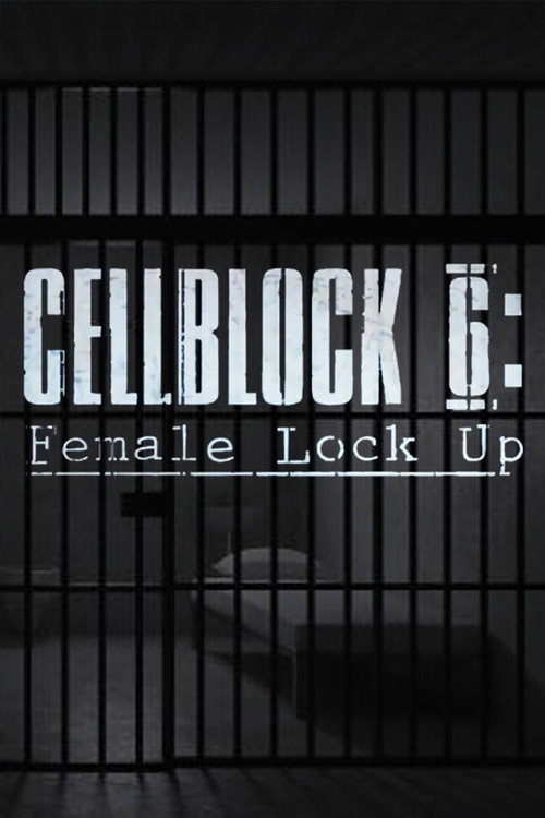 Cellblock 6: Female Lock Up