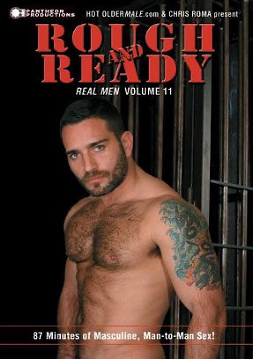 Real Men 11: Rough and Ready