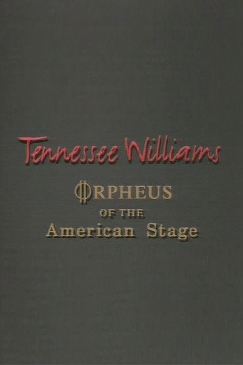 Tennessee Williams: Orpheus of the American Stage