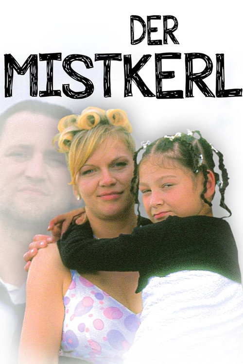 Der Mistkerl