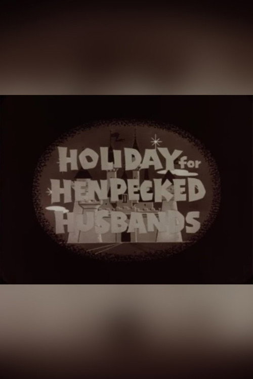 Holiday for Henpecked Husbands