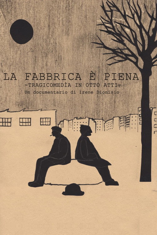 La fabbrica è piena. Tragicommedia in otto atti