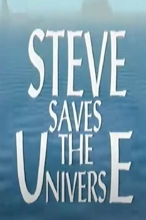 Steve Saves the Universe Again
