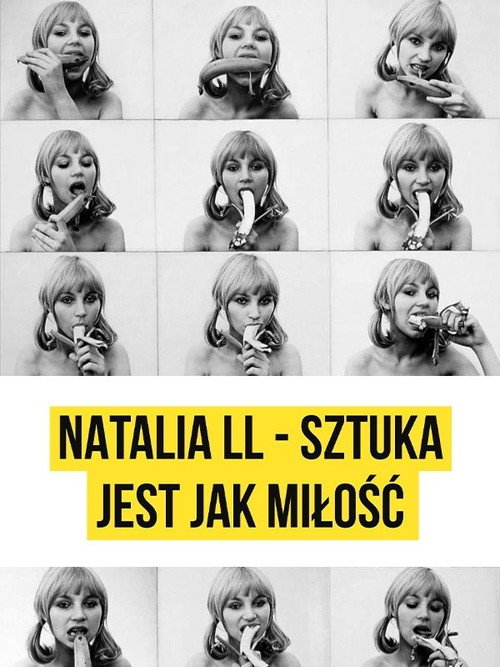 Natalia LL. Sztuka jest jak miłość