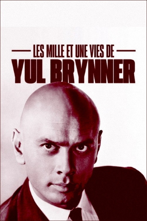 Les Mille et Une Vies de Yul Brynner