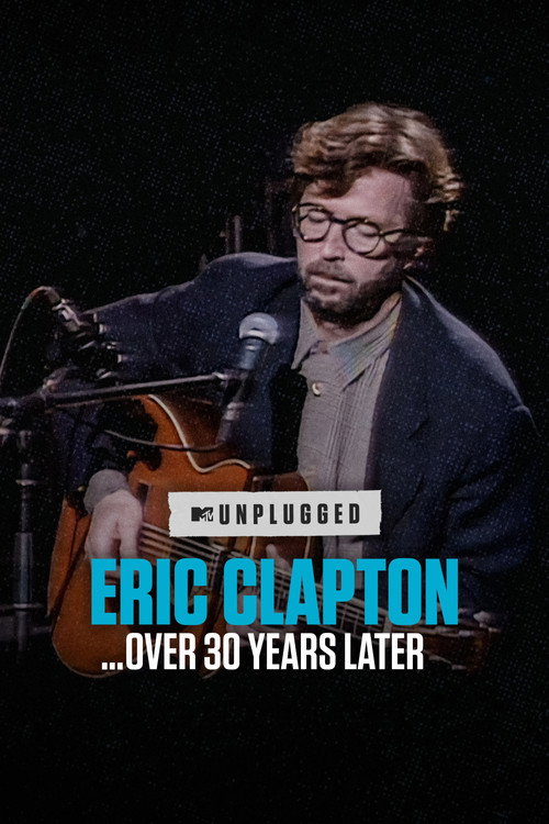 Eric Clapton Unplugged… Over 30 Years Later