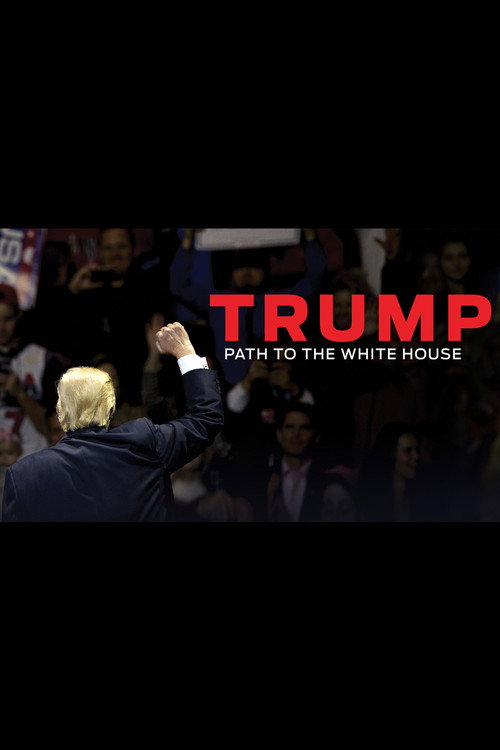 Trump: Path to the White House