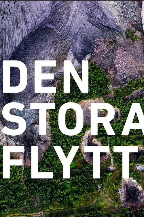 Den Stora Flytten: En film om Malmberget