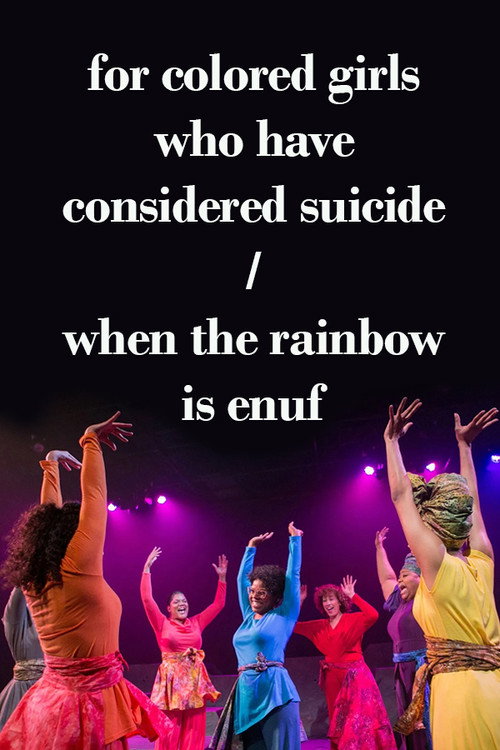 for colored girls who have considered suicide/when the rainbow is enuf