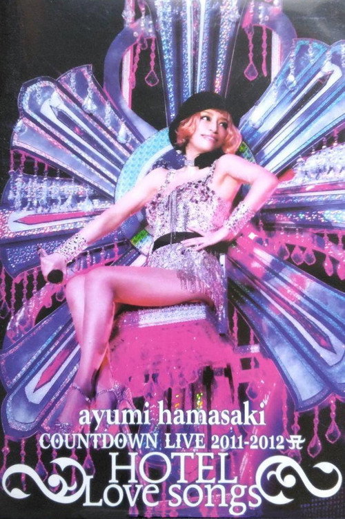 ayumi hamasaki COUNTDOWN LIVE 2011-2012 ~HOTEL Love songs~