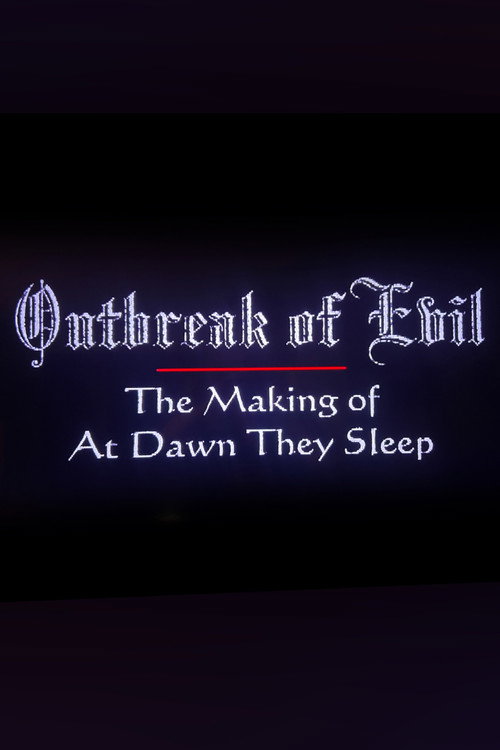 Outbreak of Evil: The Making of At Dawn They Sleep