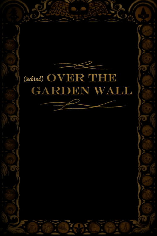 Behind Over the Garden Wall