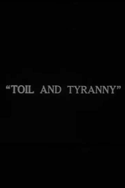 Toil and Tyranny