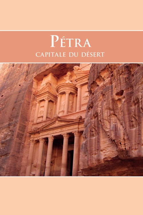Pétra, capitale du désert