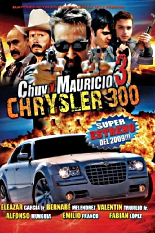 Chuy y Mauricio 3: El Chrysler 300