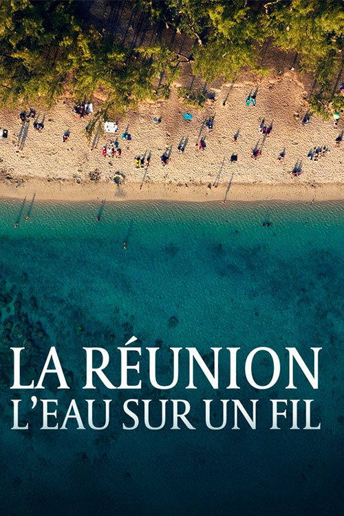 La Réunion, l'eau sur un fil