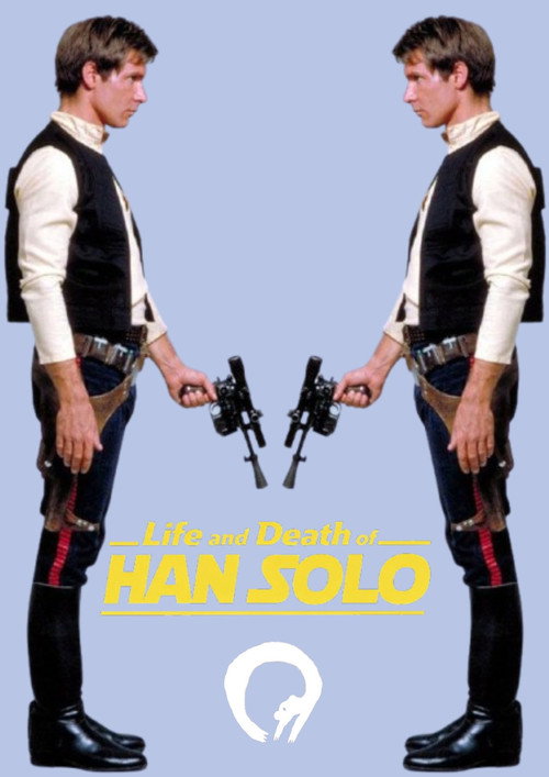 Vida i Mort de HAN SOLO